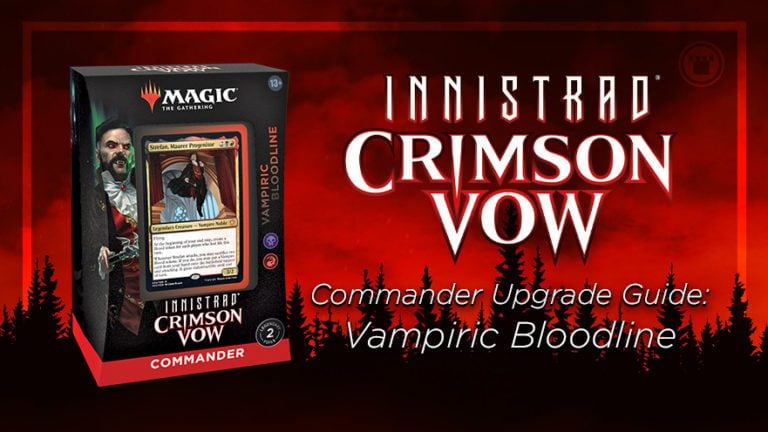 Crimson Vow Commander Upgrade Guide Vampiric Bloodline Card Kingdom Blog