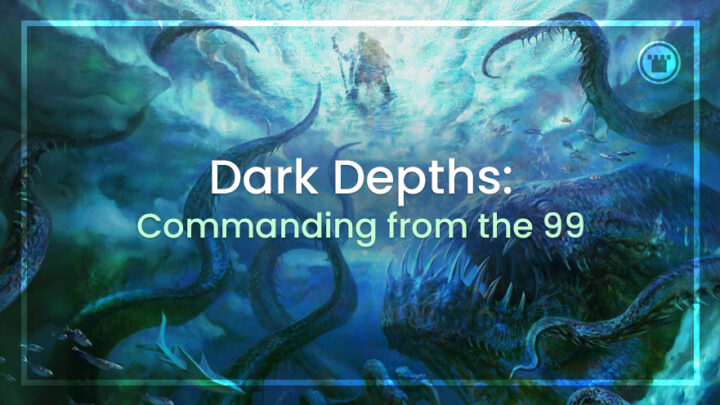 Dark Depths Commanding from the 99