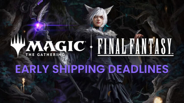 Final Fantasy Early Shipping Deadlines