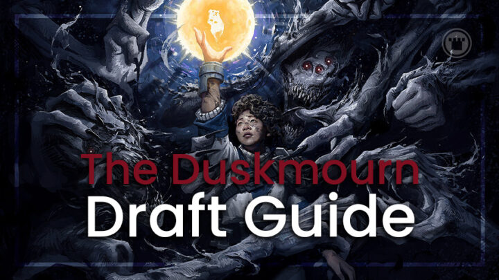 The Duskmourn Draft Guide