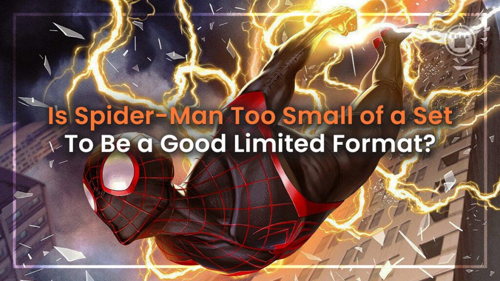 Is Spider-Man Too Small of a Set To Be a Good Limited Format?