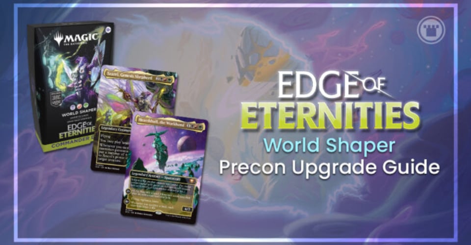 Edge of Eternities World Shaper Precon Upgrade Guide