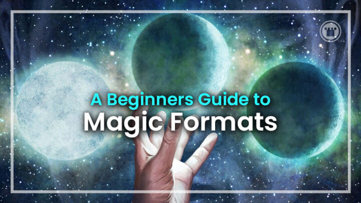 A Beginner's Guide to Magic Formats