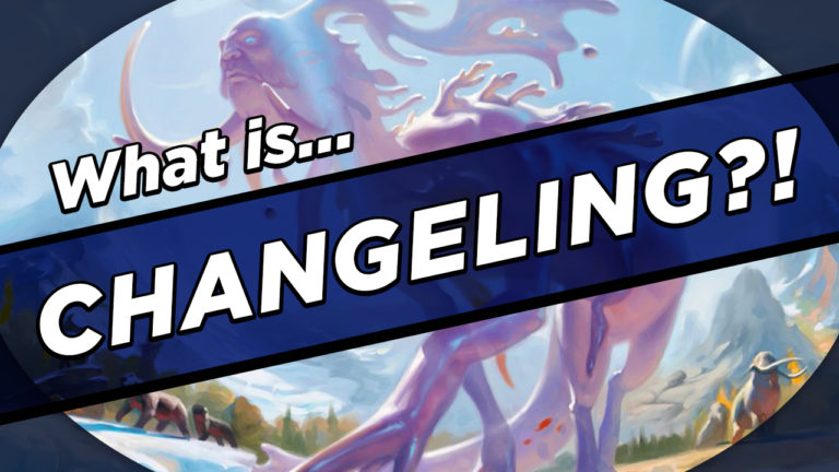 changeling-mtg-keywords-explained-card-kingdom-blog