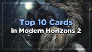 Top 10 Cards in MH2
