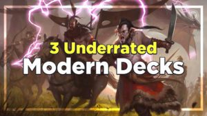 3 Underrated Modern Decks