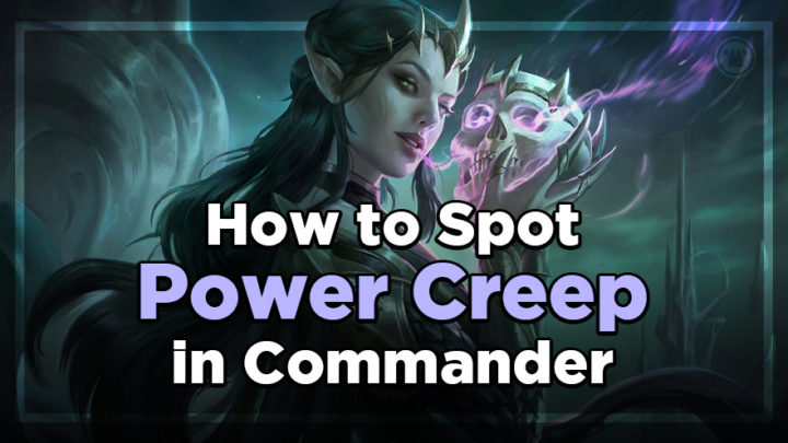 How to Spot Power Creep in Commander