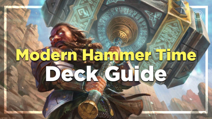 Modern Hammer Time Deck Guide