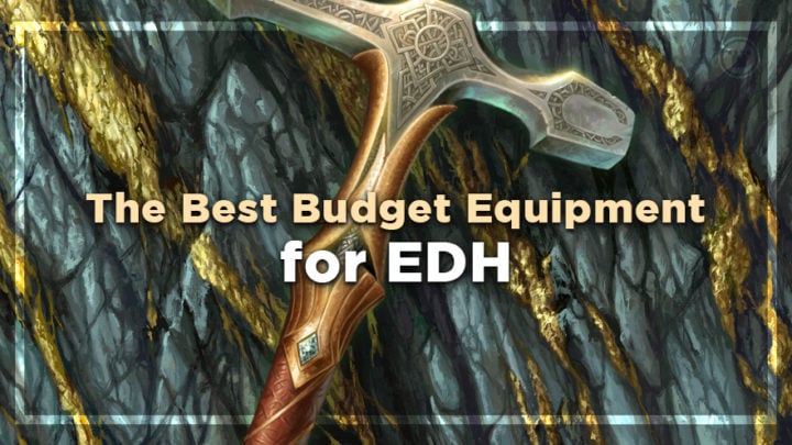 Best Budget Equipment EDH