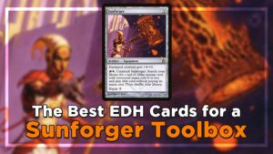 EDH Cards for Sunforger