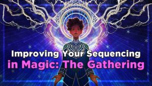 Improving Sequencing magic the gathering
