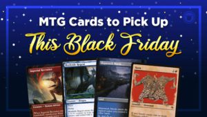 Cards to Pick Up this Black Friday
