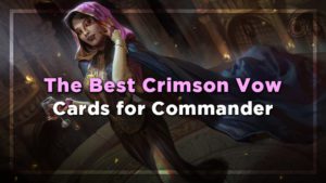 The Best Crimson Vow Cards for Commander