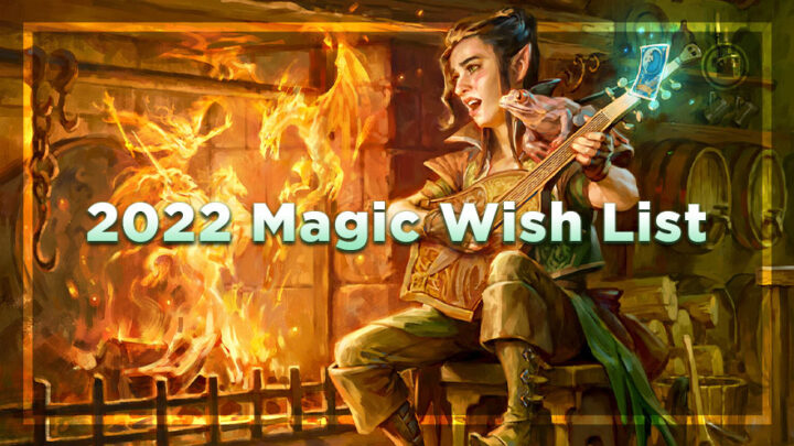 2022 Magic Wish List