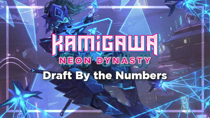 Kamigawa Neon Dynasty Draft by the Numbers