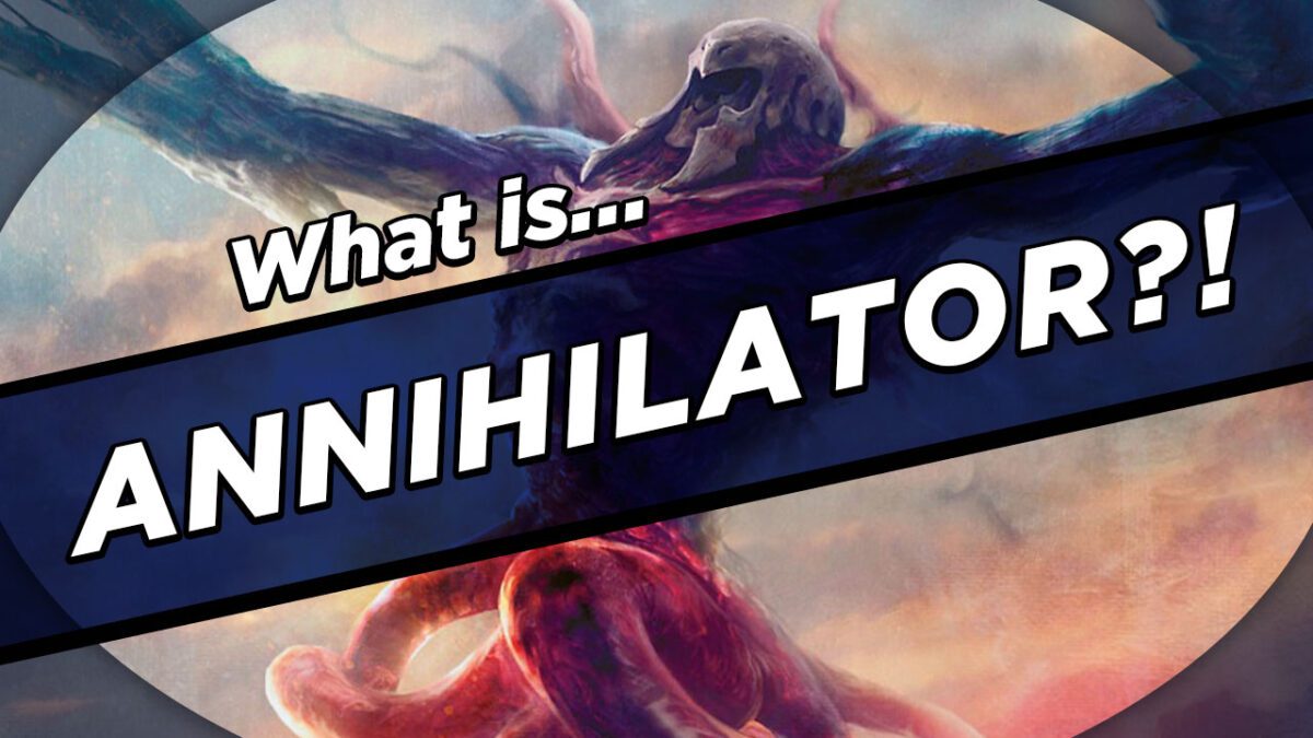 Annihilator MTG Keywords Explained Card Kingdom Blog