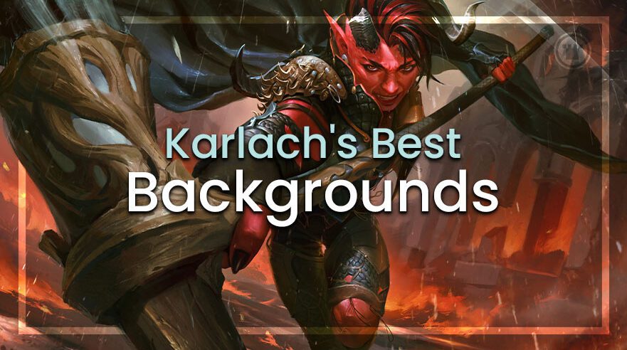 Karlach’s Best Backgrounds - Card Kingdom Blog