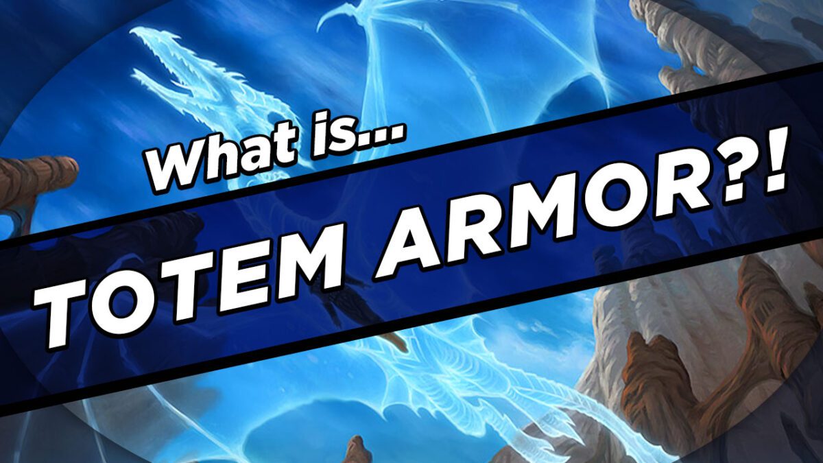 Totem Armor - MTG Keywords Explained - Card Kingdom Blog