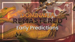 Dominaria Remastered Early Predictions