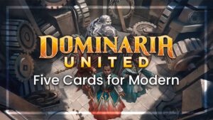 Dominaria United five cards for Modern