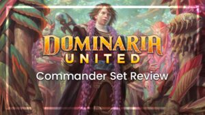 Dominaria United Commander Set review
