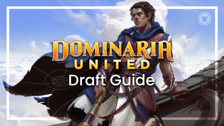 Dominaria United Draft Guide