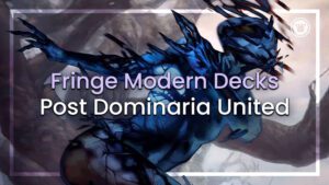 Fringe Modern Decks Post Dominaria United