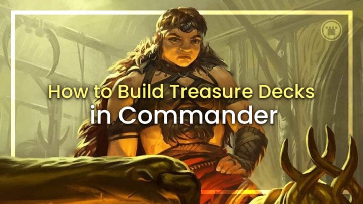 How to build treasure decks in Commander
