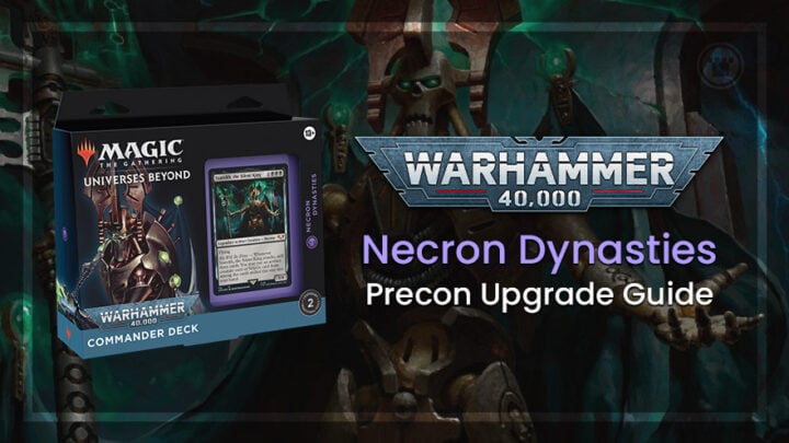 Necron Dynasties Precon Upgrade Guide