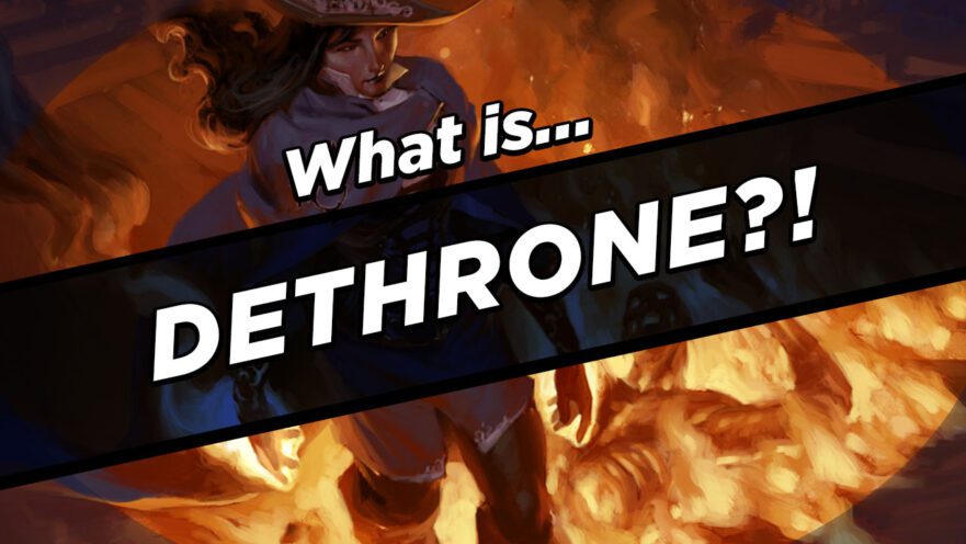 Dethrone - MTG Keywords Explained - Card Kingdom Blog