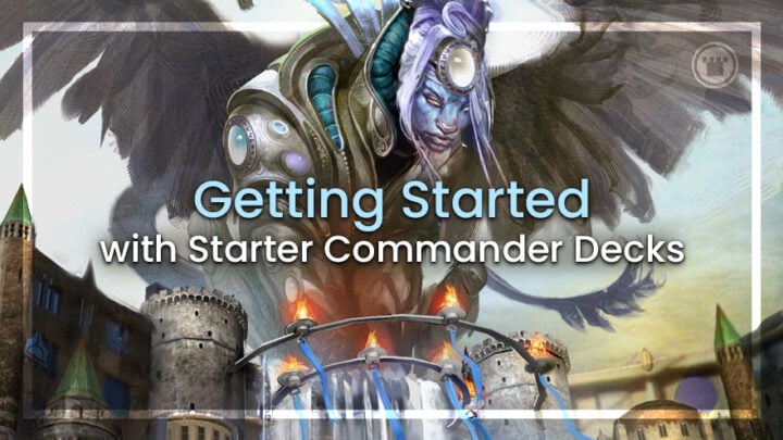 Getting Started with Starter Commander Decks