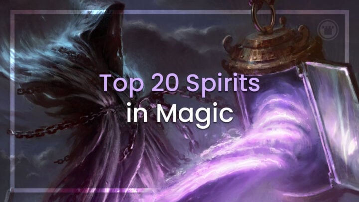 Top 20 spirits in Magic