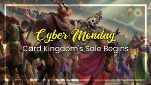 Card Kingdom Cyber Monday sale