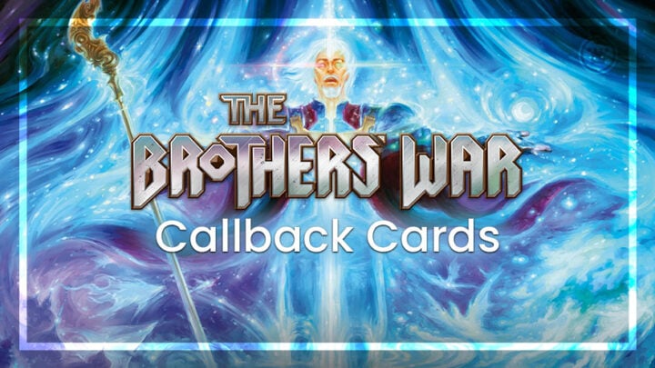 The Brothers' War Callback Cards