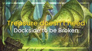Treasure doesn't need Dockside to be Broken in Commander
