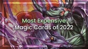 most expensive Magic Cards of 2022