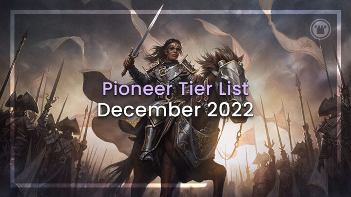 Pioneer Tier List December 2022