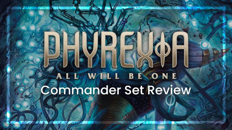 Phyrexia All Will Be One Commander Set Review