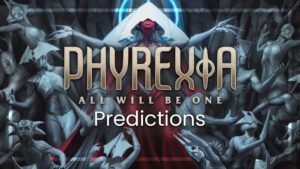 Phyrexia All Will Be One Predictions