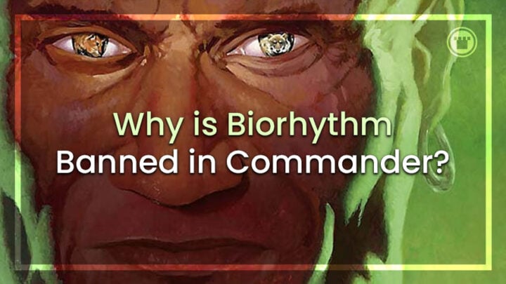 Why is Biorhythm banned in Commander?