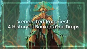 Venerated Rotpriest: A history of bonkers one drops