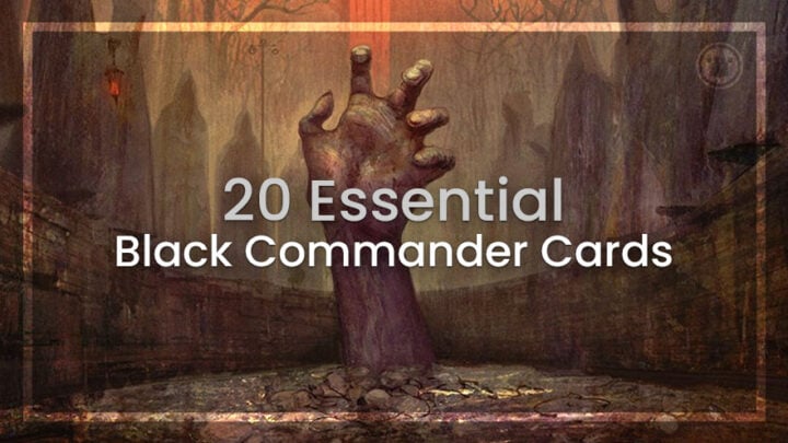 20 Essential Black Commander Cards