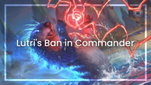 Why is Lutri banned in Commander?