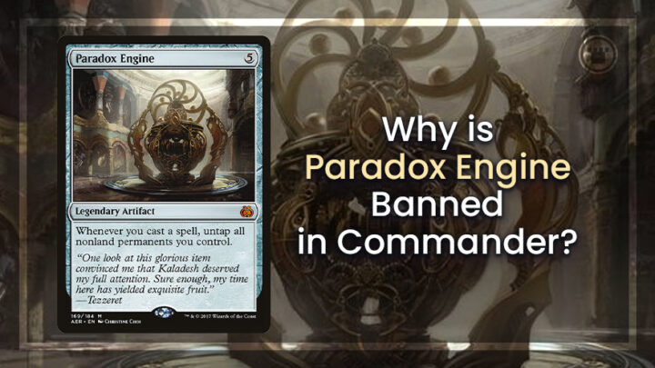 Why is Paradox Engine Banned in Commander?
