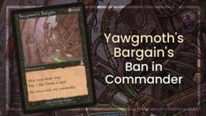 Why is Yawgmoth's Bargain Banned in Commander?