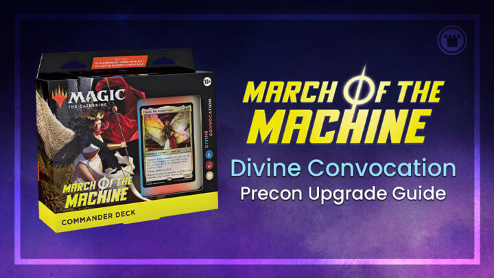 March of the Machine Divine Convocation Precon Upgrade guide