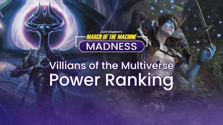 March of the Machine Madness, Villains of the Multiverse Power Ranking