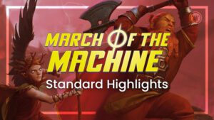 March of the Machine: Standard Highlights