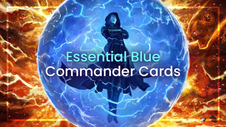 Essential Blue Commander Cards