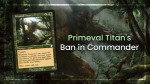 Primeval Titan's Ban in Commander